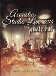 Private Line : Acoustic Studio Live 2014 Private Line : Acoustic Studio Live 2014